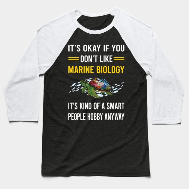 Smart People Hobby Marine Biology Biologist Baseball T-Shirt by Bourguignon Aror